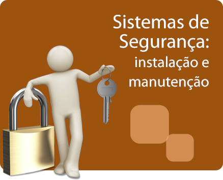 Sistemas de Segurança: Instalação e Manutenção